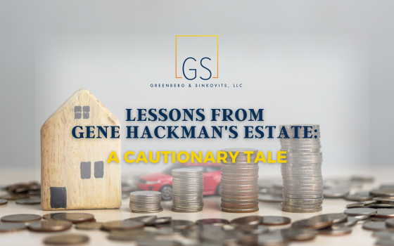 Lessons from Gene Hackman's Estate Plan